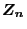 $Z_{n}$