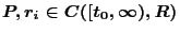 $P,r_i\in C([t_0,\infty),\Bbb{R})$