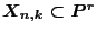 $X_{n,k}\subset \mathbb {P}^r$