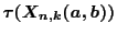$\tau (X_{n,k}(a,b))$