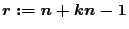 $r:= \binom{n+k}{n}-1$
