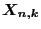 $X_{n,k}$