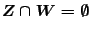 $Z\cap W = \emptyset$
