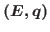 $(E,q) $