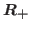 $\Bbb{R}_+$