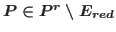 $P\in \mathbb {P}^r\setminus E_{red}$