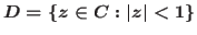 $D=\{z\in \mathbb{C}:\vert z\vert<1\}$