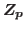 $ \mathbb{Z}_p$