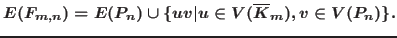 $E(F_{m,n}) = E(P_n) \cup \{uv\vert u \in V(\overline{K}_m),v \in
V(P_n)\}.$