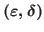 $\left(\varepsilon, \delta \right)$