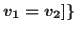 $v_1=v_2]\}$