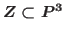 $Z\subset \mathbb {P}^3$