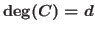 $\deg (C) = d$