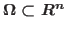 $\Omega \subset \mathbb{R}^n$