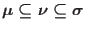 $\mu\subseteq\nu\subseteq\sigma$