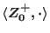 $\langle\mathds {Z}^{+}_{0}, \cdot \rangle$