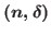 $(n,\delta)$
