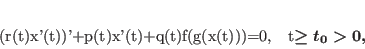 \begin{displaymath}
(r(t)x'(t))'+p(t)x'(t)+q(t)f(g(x(t)))=0,\quad t\ge t_{0} >0 ,
\end{displaymath}