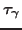 $\tau_\gamma$