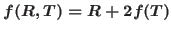 $f(R,T)=R+2f(T)$