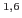 $^{1,6}$