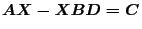 $AX -XBD=C$